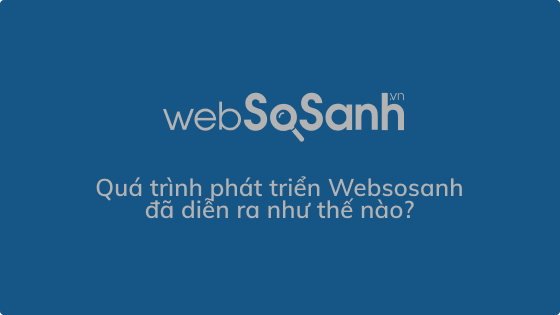 Cổng thông tin so sánh hàng đầu tại Việt Nam